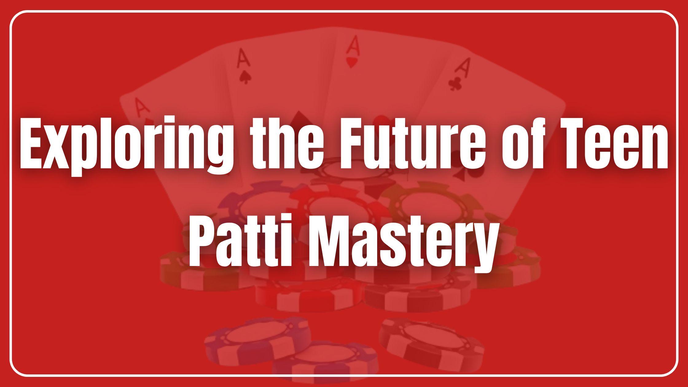 exploring-future-of-teen-patti-master